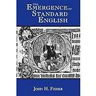 John H Fisher: The Emergence of Standard English