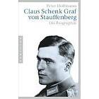 Peter Hoffmann: Claus Schenk Graf von Stauffenberg