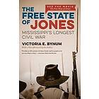 Victoria E Bynum: The Free State of Jones