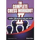 Richard Palliser: The Complete Chess Workout: 2