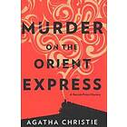 Agatha Christie: Murder on the Orient Express: A Hercule Poirot Mystery
