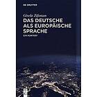 Gisela Zifonun: Das Deutsche ALS Europaische Sprache