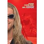 Adam Copeland: Adam Copeland On Edge