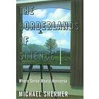 Michael Shermer: The Borderlands of Science