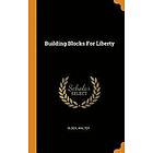 Block Walter: Building Blocks For Liberty