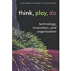 Mark Dodgson: Think, Play, Do