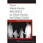 Diane F Halpern, Susan Elaine Murphy: From Work-Family Balance to Interaction