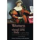 Mary Rogers, Paola Tinagli: Women and the Visual Arts in Italy c. 1400-1650
