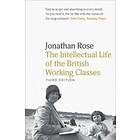 Jonathan Rose: The Intellectual Life of the British Working Classes