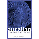 Alaric Watson: Aurelian and the Third Century