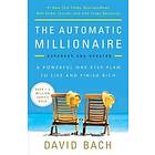 David Bach: The Automatic Millionaire: A Powerful One-Step Plan to Live and Finish Rich