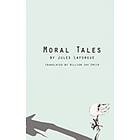 Jules Laforgue: Moral Tales