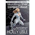 Holly Lisle: Hunting the Corrigan's Blood: A Cadence Drake Novel