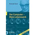 Konrad Zuse: Der Computer Mein Lebenswerk