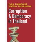 Pasuk Phongpaichit, Sungsidh Piriyarangsan: Corruption and Democracy in Thailand