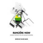 O Davis: Ranciere Now