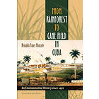 : From Rainforest to Cane Field in Cuba