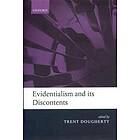 Trent Dougherty: Evidentialism and its Discontents