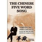 Li Tung Fung, Mark McGee: The Chinese Five Word Song