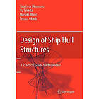 Yasuhisa Okumoto, Yu Takeda, Masaki Mano, Tetsuo Okada: Design of Ship Hull Structures