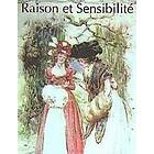 Jane Austen: Raison et Sensibilité, ou les Deux Manières d?aimer (Editions compléte 4 liv: .