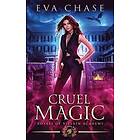 Eva Chase: Cruel Magic