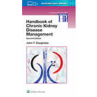 Dr John T Daugirdas: Handbook of Chronic Kidney Disease Management