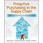 David Burt: Proactive Purchasing in the Supply Chain: The Key to World-Class Procurement