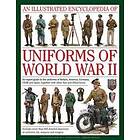 North Jonathan: Illustrated Encyclopedia of Uniforms World War II