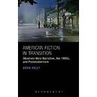 Dr Adam Kelly: American Fiction in Transition
