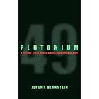 Jeremy Bernstein: Plutonium