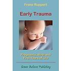 Franz Ruppert: Early Trauma