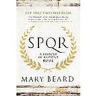 Mary Beard: Spqr A History Of Ancient Rome