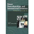 Chowdhry Geeta, Sheila Nair: Power, Postcolonialism and International Relations