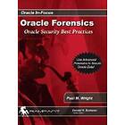 Paul M Wright: Oracle Forensics: Accessing Security Vulnerabilities