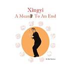 Mike Patterson: Xingyi A Means To An End