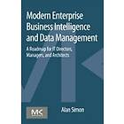 Alan Simon: Modern Enterprise Business Intelligence and Data Management