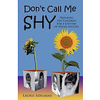 Laurie Adelman: Don't Call Me Shy: Preparing Shy Children for a Lifetime of Social Success