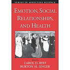 Carol D Ryff: Emotion, Social Relationships, and Health