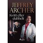 Jeffrey Archer: Kvitt eller dubbelt