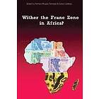 Carlos Cardoso, Demba Moussa Dembele: Wither the Franc Zone in Africa?