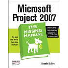 Bonnie Biafore: Microsoft Project 2007: The Missing Manual: Manual