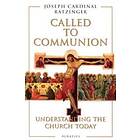 Joseph Ratzinger: Called to Communion