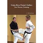 C Michial Jones: Goju-Ryu Futari Geiko