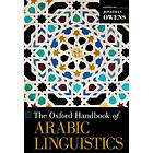 Jonathan Owens: The Oxford Handbook of Arabic Linguistics