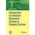 Andrew J Majda: Introduction to Turbulent Dynamical Systems in Complex