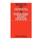 FS Horrox: Manual of Neonatal and Paediatric Congenital Heart Disease