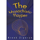 Brook Ziporyn: The Masochistic Playpen