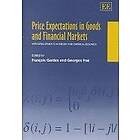 Francois Gardes, Georges Prat: Price Expectations in Goods and Financial Markets