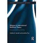 Nukhet Sandal, Jonathan Fox: Religion in International Relations Theory